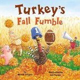 Turkey's Fall Fumble - Wendi Silvano - 9781662535147