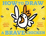 How to Draw a Brave Chicken - Ethan T. Berlin - 9781662640643