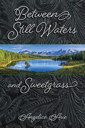 Between Still Waters and Sweetgrass