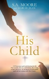 His Child - MOORE,  S. A. ; Jean, Marcie - 9781662811173