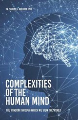 Complexities of the Human Mind: The Window Through Which We View the World - WALDRON,  Samuel G. - 9781662814662