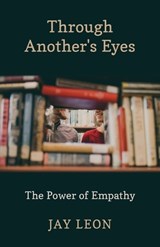 Through Another's Eyes - Jay Leon - 9781662947537