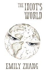 The Idiot's World - Emily Zhang - 9781662949661