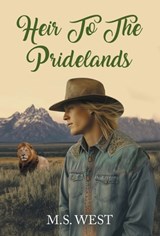 Heir To The Pridelands - M. S. West - 9781662970108