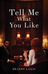 Tell Me What You Like - Brandy Lakis - 9781662971679