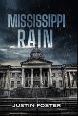 Mississippi Rain - Justin Foster - 9781662972164