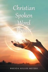 Christian Spoken Word Poems - MEYERS,  Brenda Miller - 9781663236418