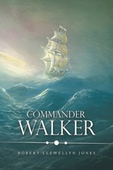 Commander Walker - JONES,  Robert Llewellyn - 9781663240255