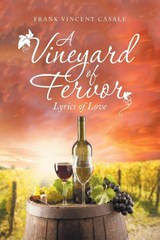 A Vineyard of Fervor - Frank Vincent Casale - 9781663244277