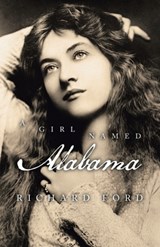A Girl Named Alabama - FORD,  Richard - 9781663251527
