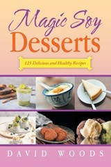 Magic Soy Desserts - David Woods - 9781663271938