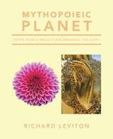 Mythopoieic Planet - Richard Leviton - 9781663273468