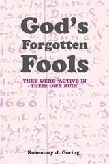 God's Forgotten Fools - Rosemary J Goring - 9781664113305