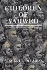Children of Yahweh - Vincent L Di Paolo - 9781664127357