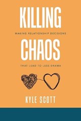Killing Chaos - SCOTT,  Kyle - 9781664127388