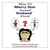 How to Marry Your Second Husband* First - Steven Carr Reuben ; Didi Reuben - 9781664132207