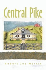Central Pike - Robert Joe Martin - 9781664141865