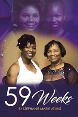 59 Weeks - Stephanie Marie Atkins - 9781664147195