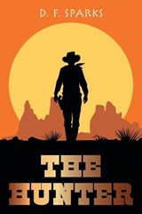 The Hunter - D F Sparks - 9781664177437