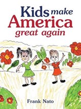 Kids Make America Great Again - NATO,  Frank - 9781664182738