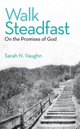 Walk Steadfast - Sarah N Vaughn - 9781664209923