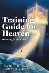 Training Guide for Heaven - David L Johnson ; Richard A Hansen - 9781664217713