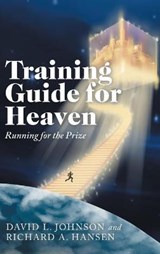 Training Guide for Heaven - JOHNSON,  David L ; Hansen, Richard A - 9781664217720
