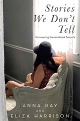 Stories We Don't Tell - Anna Ray ; Eliza Harrison - 9781664232853