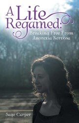 A Life Regained - Sage Carper - 9781664237469