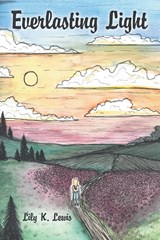 Everlasting Light - Lily K Lewis - 9781664263239