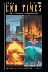 Training Guide for the End Times - JOHNSON,  David L ; Hansen, Richard A - 9781664263338