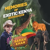Memories of Exotic Kenya - Sarah Khan - 9781664269507