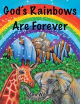 God's Rainbows Are Forever - Ann Wilson - 9781664287143