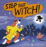 Stop That Witch! - Alastair Heim - 9781664390409