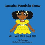 Jamaica Wants to Know - T. J. Thomas - 9781665304597