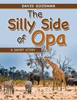 The Silly Side of Opa - GOODMAN,  David - 9781665513487