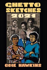 Ghetto Sketches, 2021 - Odie Hawkins - 9781665535823