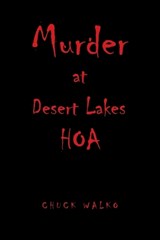 Murder at Desert Lakes Hoa - WALKO,  Chuck - 9781665561013