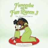 Funeesha and the Fun Queen 3 - Chad Williamson - 9781665588270
