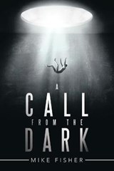 A Call from the Dark - Mike Fisher - 9781665589345