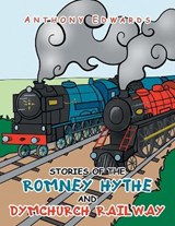 Stories of the Romney Hythe and Dymchurch Railway - EDWARDS,  Anthony - 9781665589826