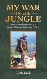 My War in the Jungle - G M Davis - 9781665700801