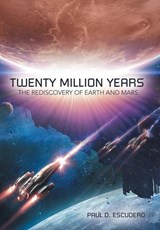 Twenty Million Years - Paul D. Escudero - 9781665732567