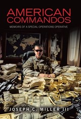 Miller, J: American Commandos - Joseph C. Miller III - 9781665766685