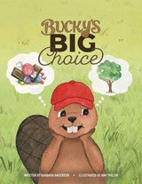Bucky's Big Choice - Barbara Anderson - 9781665784658