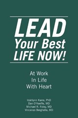 LEAD Your Best LIFE NOW! - Idahlynn Karre ; Dan O'Keeffe ; Michael R Foley - 9781665789790