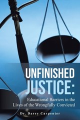 Unfinished Justice - Darry Carpenter - 9781665790895
