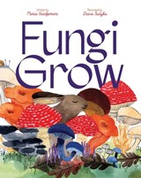 Fungi Grow - Maria Gianferrari - 9781665903653