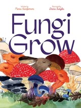 Fungi Grow - Maria Gianferrari - 9781665903660