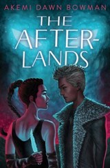 The Afterlands - Akemi Dawn Bowman - 9781665907750